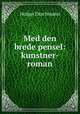 Med den brede pensel: kunstner-roman, Drachmann Holger 