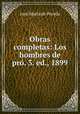 Obras completas: Los hombres de pro. 3. ed., 1899, Jose Maria de Pereda 