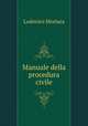 Manuale della procedura civile, Lodovico Mortara 