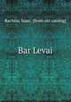 Bar Levai, Rachlin, Isaac. [from old catalog] 
