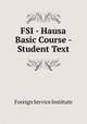 FSI - Hausa Basic Course - Student Text, Foreign Service Institute 