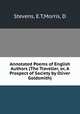 Annotated Poems of English Authors (The Traveller, or, A Prospect of Society by Oliver Goldsmith), Stevens, E.T,Morris, D 
