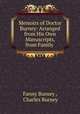Memoirs of Doctor Burney: Arranged from His Own Manuscripts, from Family ., Fanny Burney , Charles Burney 