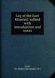 Lay of the Last Minstrel/ edited with introduction and notes, Scott, Sir Walter,Alexander, W.J 