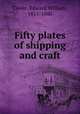 Fifty plates of shipping and craft, Cooke, Edward William, 1811-1880 