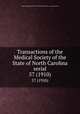 Transactions of the Medical Society of the State of North Carolina serial. 57 (1910), Medical Society of the State of North Carolina. Annual Session 
