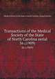 Transactions of the Medical Society of the State of North Carolina serial. 56 (1909), Medical Society of the State of North Carolina. Annual Session 