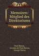 Memoiren: Mitglied des Direktoriums, Paul Barras, vicomte de Paul Barras, George Duruy 