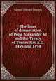 The lines of demarcation of Pope Alexander VI and the Treaty of Tordesillas A.D. 1493 and 1494, Samuel Edward Dawson 