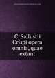 C. Sallustii Crispi opera omnia, quae extant, Sallust, 86-34 B.C,Crespin, Daniel, 1640-1716, ed,Adams, John, 1735-1826, former owner. MB (BRL),John Adams Library (Boston Public Library) MB (BRL) 