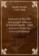 Journal of the life and gospel labours of David Sands : with extracts from his correspondence, Sands, David, 1745-1848 