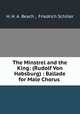 The Minstrel and the King: (Rudolf Von Habsburg) : Ballade for Male Chorus ., H. H. A. Beach , Friedrich Schiller 