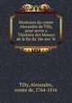 Mem?oires du comte Alexandre de Tilly, pour servir a ?l