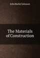 The Materials of Construction, John Butler Johnson 