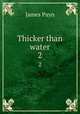 Thicker than water. 2, Payn James 