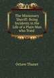 The Missionary Sheriff: Being Incidents in the Life of a Plain Man who Tried ., Octave Thanet 