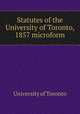 Statutes of the University of Toronto, 1857 microform, University of Toronto 