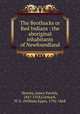 The Beothucks or Red Indians : the aboriginal inhabitants of Newfoundland, Howley, James Patrick, 1847-1918,Cormack, W. E. (William Epps), 1796-1868 