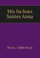 Miz ha buez Santes Anna, Peron 
