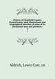 History of Clearfield County, Pennsylvania, with illustrations and biographical sketches of some of its prominent men and pioneers;. 2, Aldrich, Lewis Cass. cn 