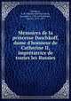Me?moires de la princesse Daschkoff, dame d