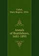 Annals of Brattleboro, 1681-1895, Cabot, Mary Rogers, 1856- 