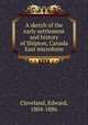 A sketch of the early settlement and history of Shipton, Canada East microform, Cleveland, Edward, 1804-1886 