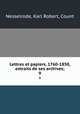 Lettres et papiers, 1760-1850, extraits de ses archives;. 9, Nesselrode, Karl Robert, Count 