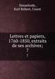 Lettres et papiers, 1760-1850, extraits de ses archives;. 7, Nesselrode, Karl Robert, Count 