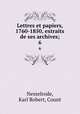 Lettres et papiers, 1760-1850, extraits de ses archives;. 6, Nesselrode, Karl Robert, Count 