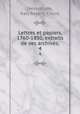 Lettres et papiers, 1760-1850, extraits de ses archives;. 4, Nesselrode, Karl Robert, Count 