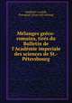 Melanges greco-romains, tires du Bulletin de l`Academie imperiale des sciences de St.-Petersbourg, 