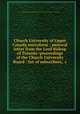 Church University of Upper Canada microform : pastoral letter from the Lord Bishop of Toronto :proceedings of the Church University Board : list of subscribers, &c, United Church of England and Ireland. Diocese of Toronto. Bishop (1839-1867 : Strachan) 