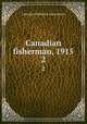 Canadian fisherman, 1915. 2, Canadian Fisheries Association 