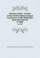 Minutes of the . session of the North Indiana Annual Conference of the Methodist Episcopal Church. yr.1888, Methodist Episcopal Church. North Indiana Conference 