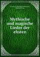 Mythische und magische Lieder der ehsten, Friedrich Reinhold Kreutzwald, Heinrich Neus 