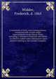 A statement of facts, and correspondence, connected with certain public improvements in the Huron Tract, including a railroad to Goderich microform : to which is added some information upon matters relating to the Canada Company, Widder, Frederick, d. 1865 