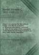 Report on a survey for the railway bridge over the St. Lawrence at Montreal microform : surveyed in 1851-52, by order of the committee of the Montreal and Kingston Railway, Hon. John Young, chairman, Keefer, Thomas C., 1821-1915 