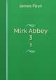 Mirk Abbey. 3, Payn James 