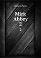 Mirk Abbey. 2, Payn James 