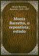 Moniz Barretto, o repentista; estudo, Moniz Barretto, Rozendo, 1845-1897 