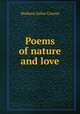 Poems of nature and love, Cawein Madison Julius 