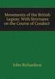 Movements of the British Legion: With Strictures on the Course of Conduct ., John Richardson 