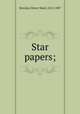 Star papers;, Beecher, Henry Ward, 1813-1887 