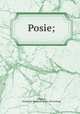 Posie;, Cochran, Katherine Madison. [from old catalog] 