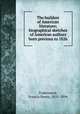 The builders of American literature; biographical sketches of American authors born previous to 1826, Underwood, Francis Henry, 1825-1894 