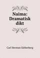 Naima: Dramatisk dikt, Carl Herman Satherberg 