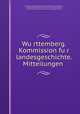 Wu?rttemberg. Kommission fu?r landesgeschichte. Mitteilungen, Deutsches Archaologisches Institut Athenische Abteilung 