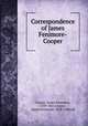 Correspondence of James Fenimore-Cooper, Cooper, James Fenimore, 1789-1851,Cooper, James Fenimore, 1858-1938 ed 