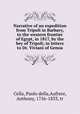 Narrative of an expedition from Tripoli in Barbary, to the western frontier of Egypt, in 1817, by the bey of Tripoli; in letters to Dr. Viviani of Genoa, Cella, Paolo della,Aufrere, Anthony, 1756-1833, tr 